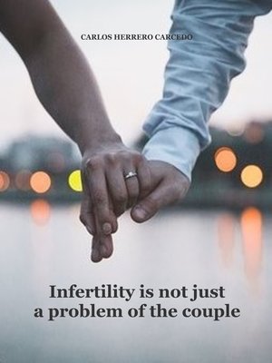 cover image of Infertility is not just a problem of the couple